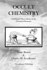 Occult Chemistry: Clairvoyant Observations on the Chemical Elements - Charles W. Leadbeater - 9781479146369