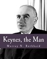 Keynes, the Man (Large Print Edition) - Murray N. Rothbard - 9781479343935