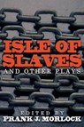 Isle of Slaves and Other Plays - DE MARIVAUX,  Pierre ; Chamfort, Nicolas ; Marivaux, Pierre De - 9781479400638