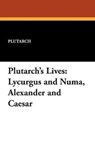 Plutarch's Lives - Plutarch - 9781479413690