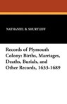 Records of Plymouth Colony - Nathaniel B Shurtleff - 9781479414130