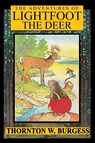The Adventures of Lightfoot the Deer - Thornton W Burgess - 9781479414376