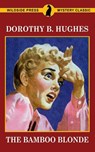 The Bamboo Blonde - Dorothy B Hughes - 9781479433315