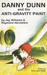 Danny Dunn and the Anti-Gravity Paint - Raymond Abrashkin ; Jay Williams - 9781479445714