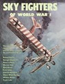 Sky Fighters of World War I - William E Barrett ; Arch Whitehouse ; William W Walker - 9781479448104