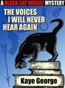 The Voices I Will Never Hear Again - Kaye George - 9781479467747