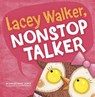 Lacey Walker, Nonstop Talker - Christianne Jones - 9781479521562