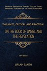 Thoughts, Critical and Practical, on the Book of Daniel and the Revelation - Uriah Smith - 9781479617104