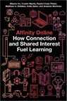 Affinity Online - Mizuko Ito ; Crystle Martin ; Rachel Cody Pfister ; Matthew H. Rafalow ; Katie Salen ; Amanda Wortman - 9781479801923