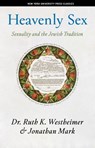 Heavenly Sex - Dr. Ruth K. Westheimer ; Jonathan Mark - 9781479805525