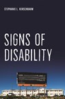 Signs of Disability - Stephanie L. Kerschbaum - 9781479811144