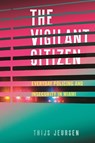 The Vigilant Citizen - Thijs Jeursen - 9781479816545