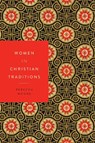 Women in Christian Traditions - Rebecca Moore - 9781479821754
