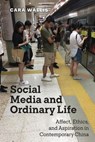 Social Media and Ordinary Life - Cara Wallis - 9781479825066