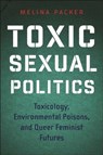 Toxic Sexual Politics - Melina Packer - 9781479828616