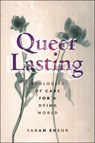 Queer Lasting - Sarah Ensor - 9781479829477