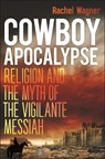 Cowboy Apocalypse - Rachel Wagner - 9781479831623