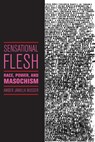 Sensational Flesh - Amber Jamilla Musser - 9781479832491