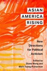 Asian America Rising - Diane Wong ; Mark Tseng-Putterman - 9781479834020