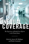 Unequal Coverage - Heide Castañeda ; Jessica M Mulligan - 9781479834402