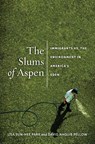 The Slums of Aspen - Lisa Sun-Hee Park ; David Pellow - 9781479834761