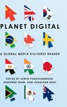 Planet Digital - Aswin Punathambekar ; Adrienne Shaw ; Jonathan Gray - 9781479835164