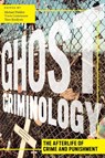 Ghost Criminology - Michael Fiddler ; Theo Kindynis ; Travis Linnemann - 9781479842438