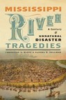 Mississippi River Tragedies - Christine A Klein ; Sandra B Zellmer - 9781479856169