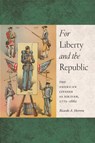 For Liberty and the Republic - Ricardo A. Herrera - 9781479867905