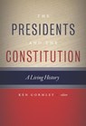 The Presidents and the Constitution - Ken Gormley - 9781479872077