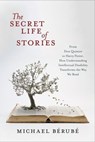 The Secret Life of Stories - Michael Bérubé - 9781479872541