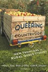 Queering the Countryside - Mary L. Gray ; Colin R. Johnson ; Brian J. Gilley - 9781479880584