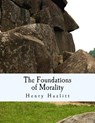 The Foundations of Morality (Large Print Edition) - Henry Hazlitt - 9781480011816