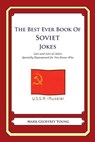 The Best Ever Book of Soviet Jokes: Lots and Lots of Jokes Specially Repurposed for You-Know-Who - Mark Geoffrey Young - 9781480088511
