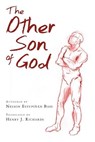 The Other Son of God - Henry J. Richards - 9781480256200