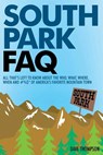 South Park FAQ - Dave Thompson - 9781480350649