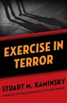 Exercise in Terror - Stuart M. Kaminsky - 9781480400245