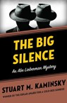 The Big Silence - Stuart M. Kaminsky - 9781480400252