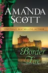 Border Fire - Amanda Scott - 9781480406353