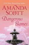Dangerous Games - Amanda Scott - 9781480406438