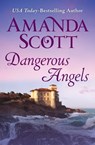 Dangerous Angels - Amanda Scott - 9781480406445