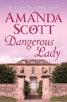 Dangerous Lady - Amanda Scott - 9781480406452
