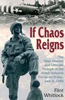 If Chaos Reigns - Flint Whitlock - 9781480406636