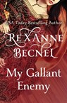 My Gallant Enemy - Rexanne Becnel - 9781480409545