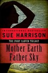 Mother Earth, Father Sky - Sue Harrison - 9781480411821