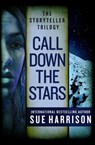 Call Down the Stars - Sue Harrison - 9781480411968