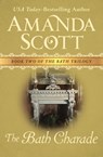 The Bath Charade - Amanda Scott - 9781480415188