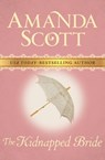 The Kidnapped Bride - Amanda Scott - 9781480415324