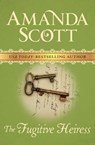 The Fugitive Heiress - Amanda Scott - 9781480415331