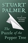 The Puzzle of the Pepper Tree - Stuart Palmer - 9781480418837